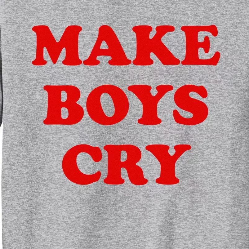 Make Cry Tall Sweatshirt