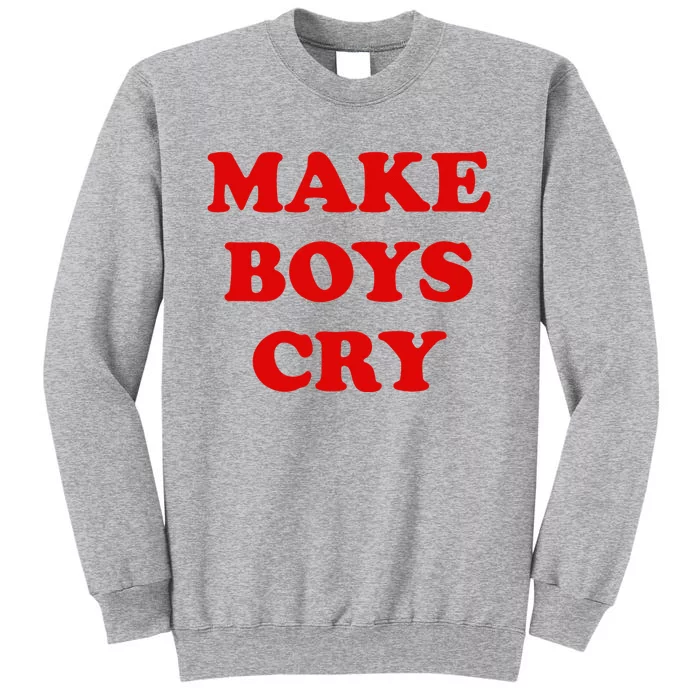 Make Cry Tall Sweatshirt