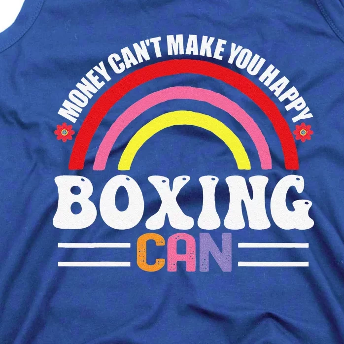 Money Can't Make You Happy Boxing Can Funny Hobbies Tank Top