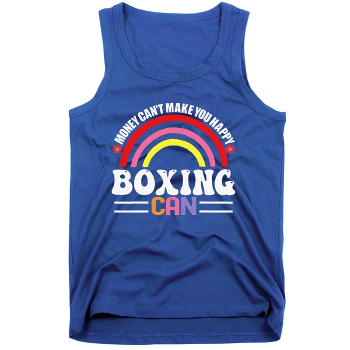 Money Can't Make You Happy Boxing Can Funny Hobbies Tank Top