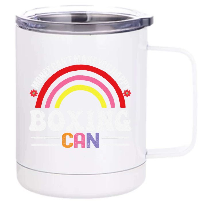 Money Can't Make You Happy Boxing Can Funny Hobbies Front & Back 12oz Stainless Steel Tumbler Cup