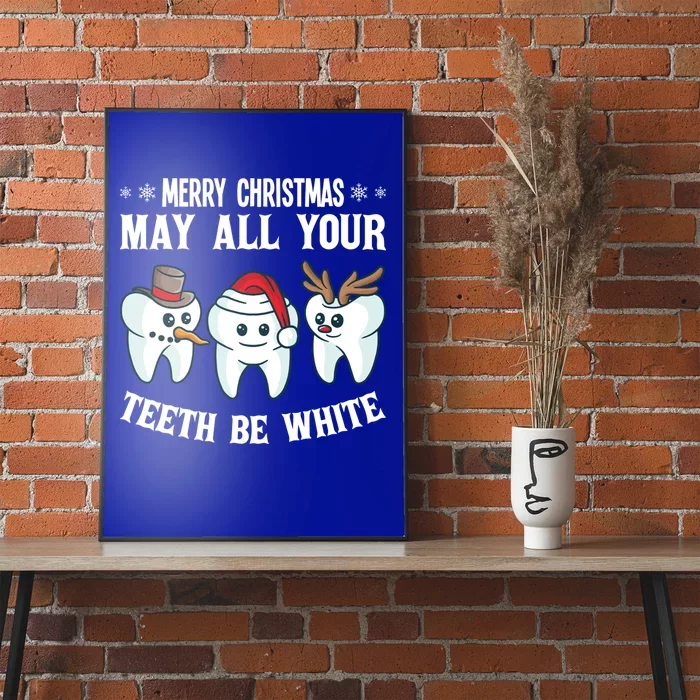 Merry Christmas May All Your Teeth Be White Dentist Dental Gift Poster