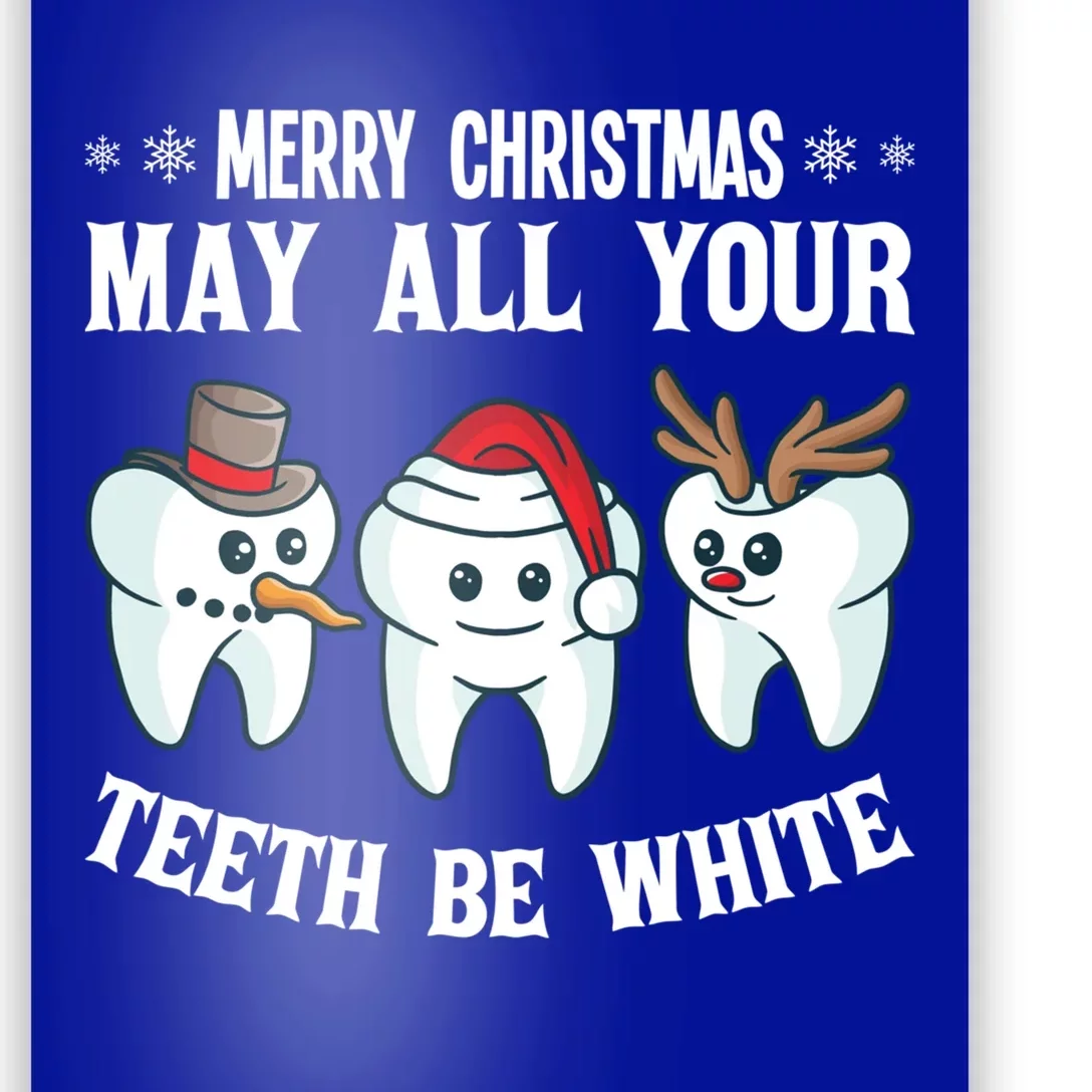 Merry Christmas May All Your Teeth Be White Dentist Dental Gift Poster