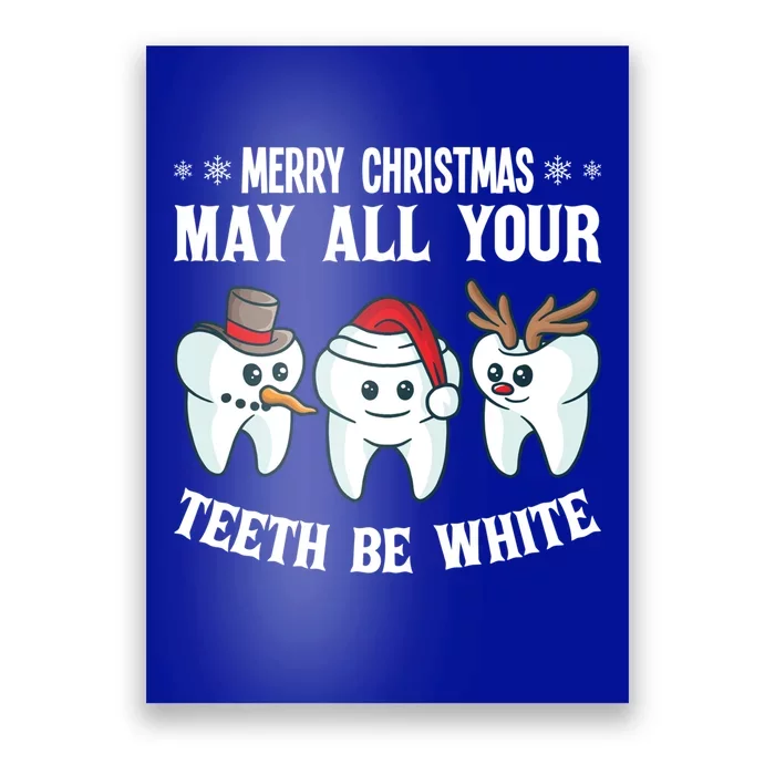 Merry Christmas May All Your Teeth Be White Dentist Dental Gift Poster