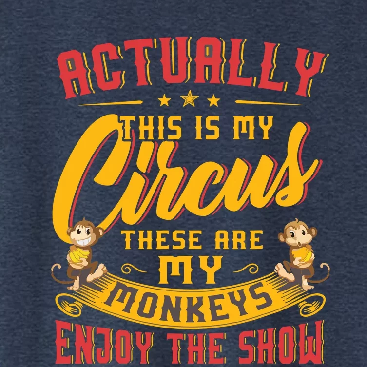 My Circus My Monkeys Funny Gift For Women's Crop Top Tee