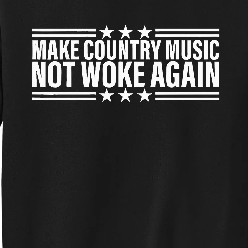 Make Country Music Not Woke Again Sweatshirt