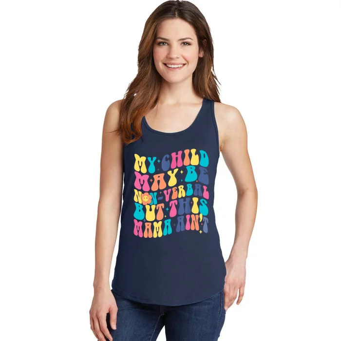 My Child May Be Nonverbal But His Mama Ain't, Autism Support Ladies Essential Tank