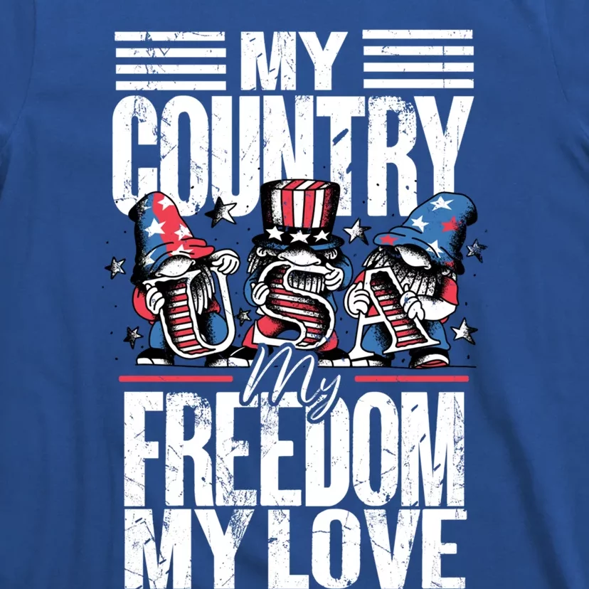 My Country My Freedom My Love Gift 4th Of July American Flag Cute Gift T-Shirt