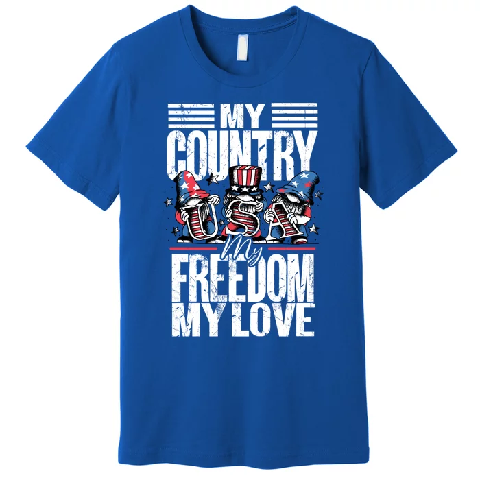 My Country My Freedom My Love Gift 4th Of July American Flag Cute Gift Premium T-Shirt