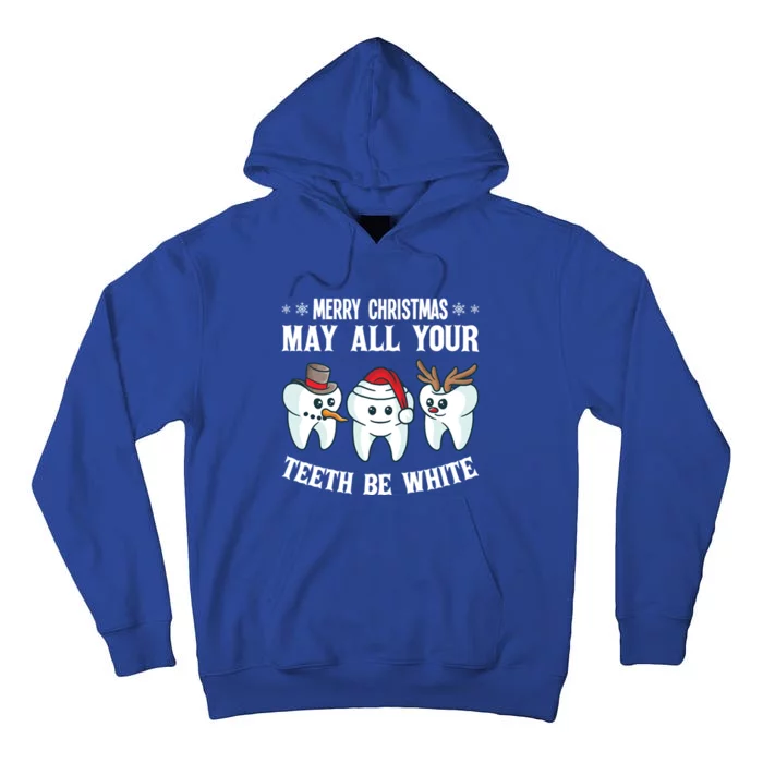 Merry Christmas May All Your Teeth Be White Dentist Dental Funny Gift Tall Hoodie