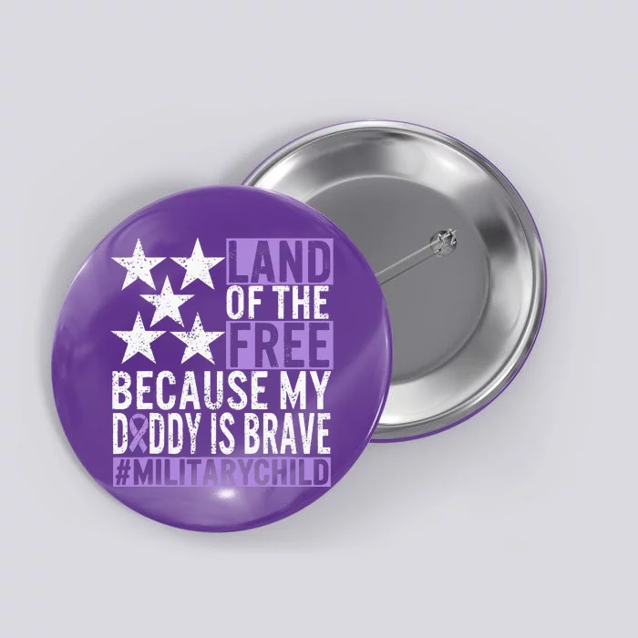 Military Child Month Purple Up Land Of The Free Daddy Brave Button