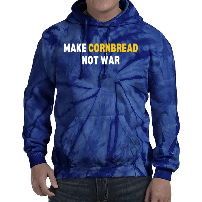 Make Cornbread Not War Funny Cooking Tie Dye Hoodie