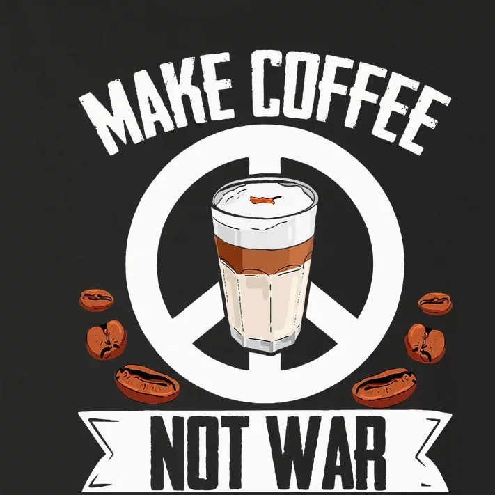 Make Coffee Not War Coffee Bean Barista Drinking Toddler Long Sleeve Shirt