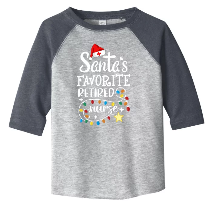 Merry Christmas Nurse Crew Rn SantaS Favorite Retired Nurse Funny Gift Toddler Fine Jersey T-Shirt