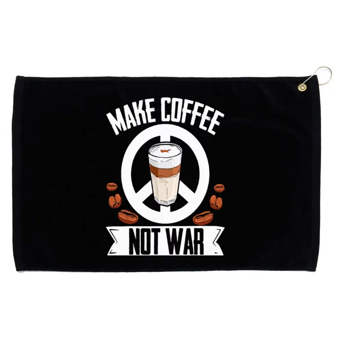 Make Coffee Not War Coffee Bean Barista Caffeine Drinking Grommeted Golf Towel