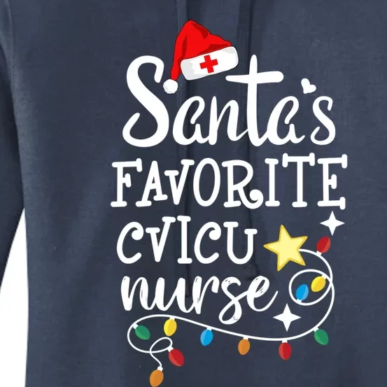 Merry Christmas Nurse Crew Rn Santa's Favorite Cvicu Nurse Gift Women's Pullover Hoodie