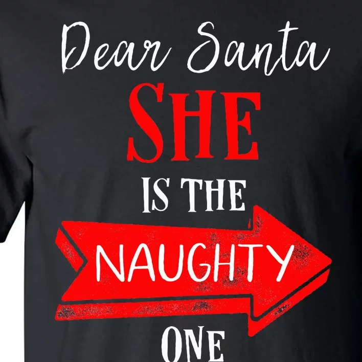 Matching Christmas Outfit For Couples SheS The Naughty One Tall T-Shirt