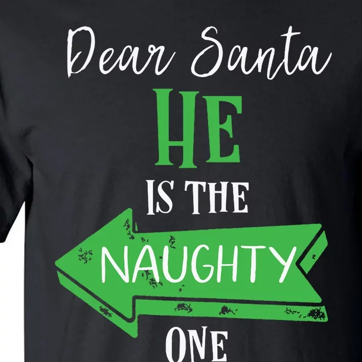 Matching Christmas Outfit For Couples Hes The Naughty One Tall T-Shirt