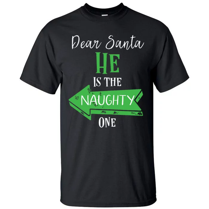 Matching Christmas Outfit For Couples Hes The Naughty One Tall T-Shirt