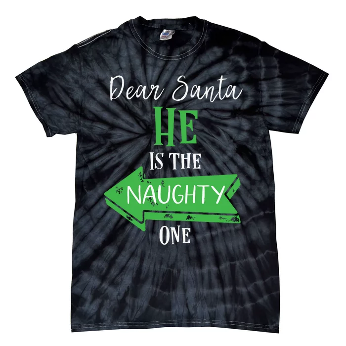 Matching Christmas Outfit For Couples Hes The Naughty One Tie-Dye T-Shirt