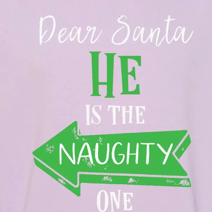 Matching Christmas Outfit For Couples Hes The Naughty One Garment-Dyed Sweatshirt