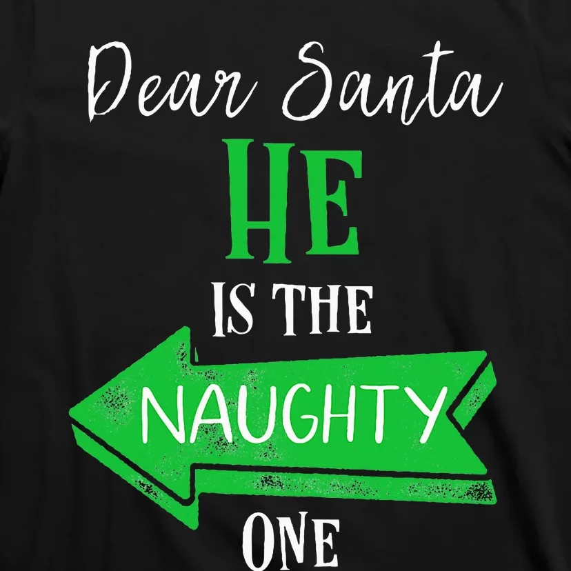 Matching Christmas Outfit For Couples HeS The Naughty One T-Shirt