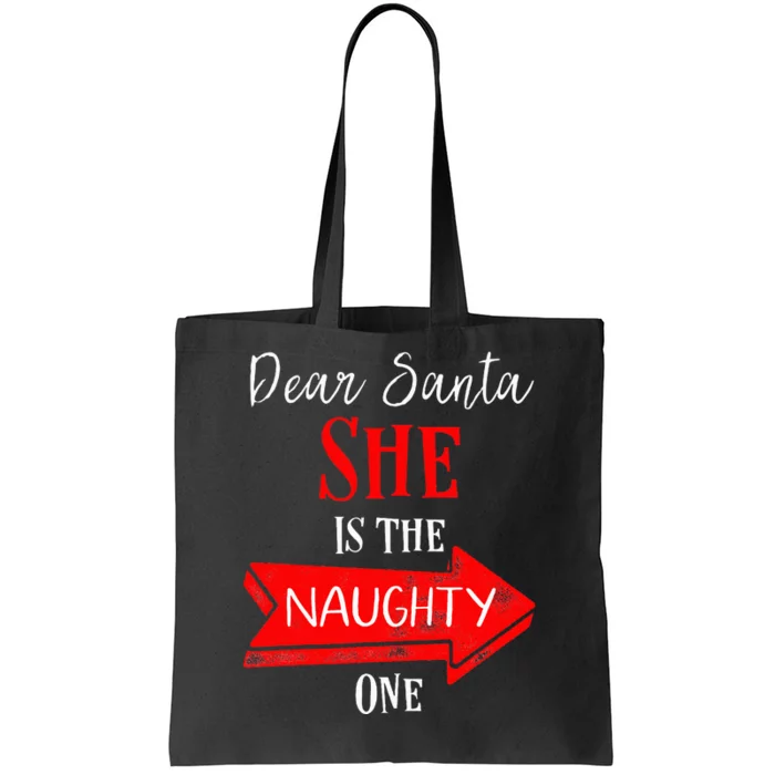 Matching Christmas Outfit For Couples SheS The Naughty One Tote Bag