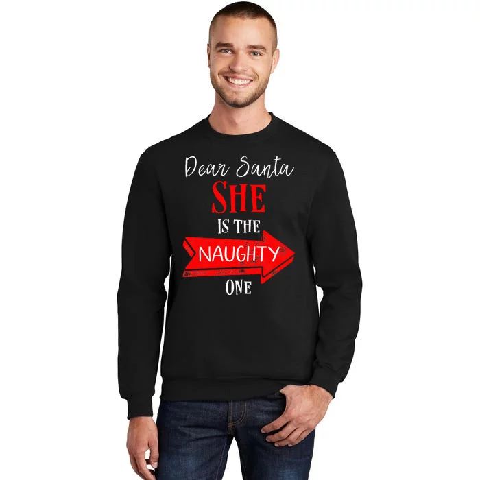 Matching Christmas Outfit For Couples SheS The Naughty One Tall Sweatshirt