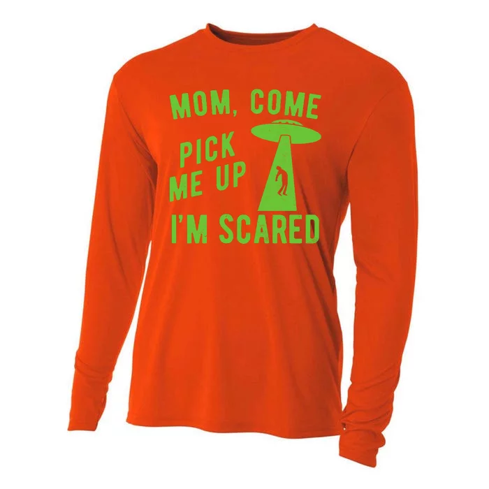 Mom Come Pick Me Up Im Scared Funny Alien Ufo Cooling Performance Long Sleeve Crew