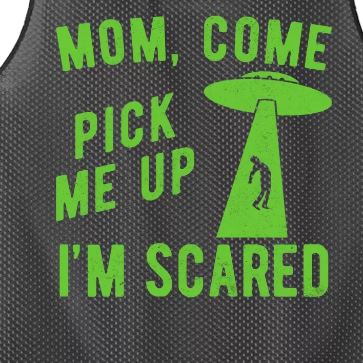 Mom Come Pick Me Up Im Scared Funny Alien Ufo Mesh Reversible Basketball Jersey Tank