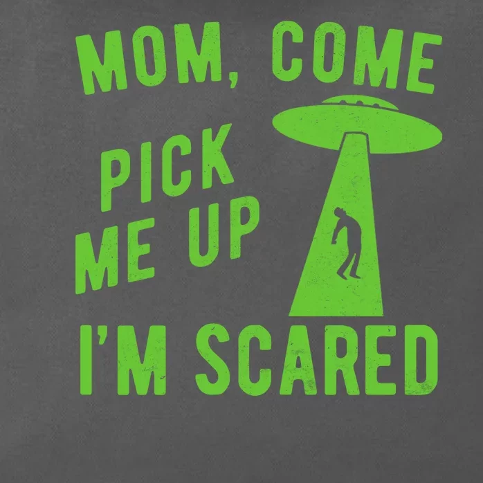 Mom Come Pick Me Up Im Scared Funny Alien Ufo Zip Tote Bag