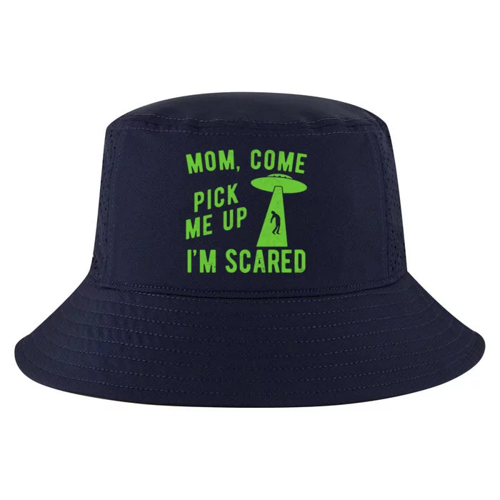 Mom Come Pick Me Up Im Scared Funny Alien Ufo Cool Comfort Performance Bucket Hat