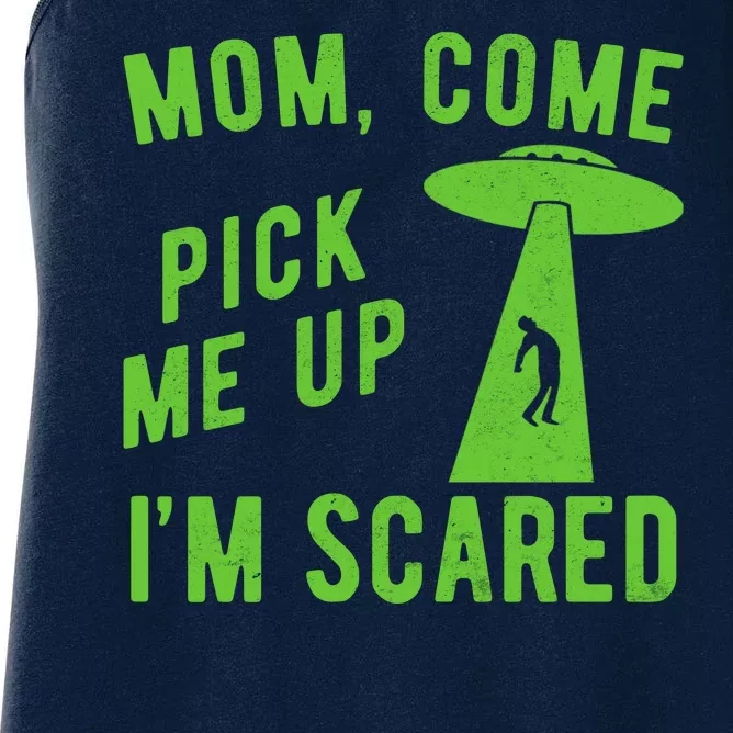 Mom Come Pick Me Up Im Scared Funny Alien Ufo Women's Racerback Tank