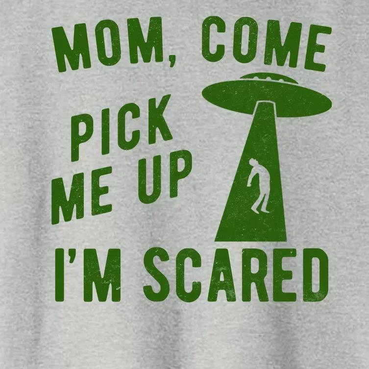 Mom Come Pick Me Up Im Scared Funny Alien Ufo Women's Crop Top Tee