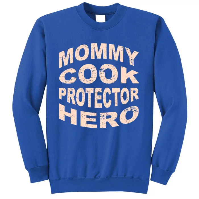 Mommy Cook Protector Hero Mom Profession Superhero Chef Cute Gift Tall Sweatshirt