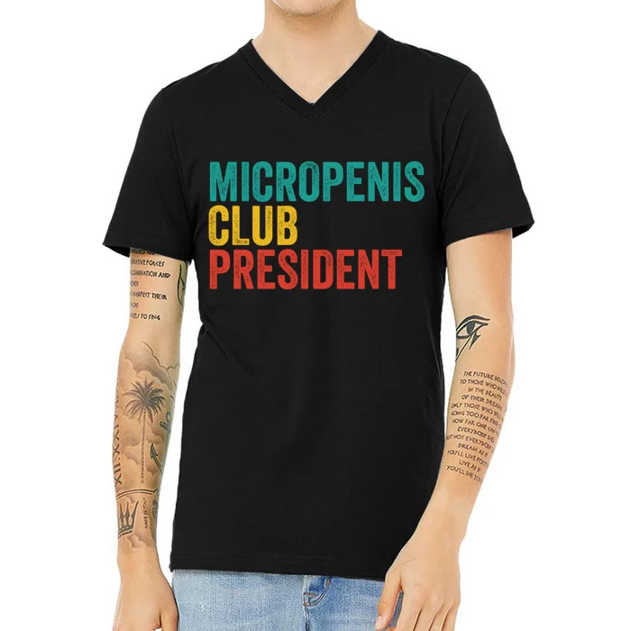 Micropenis Club President Funny Meme Sarcastic Stupid Cringe V-Neck T-Shirt