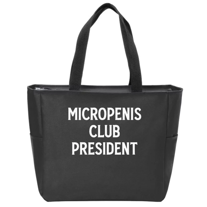 Micropenis Club President Funny Meme Sarcastic Stupid Cringe Zip Tote Bag