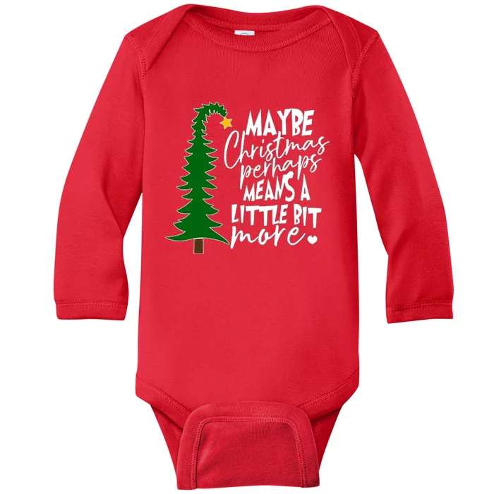 Maybe Christmas Perhaps Means A Little Bit More Baby Long Sleeve Bodysuit