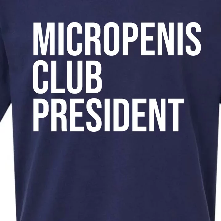 Micropenis Club President Funny Meme Sarcastic Stupid Cringe Sueded Cloud Jersey T-Shirt