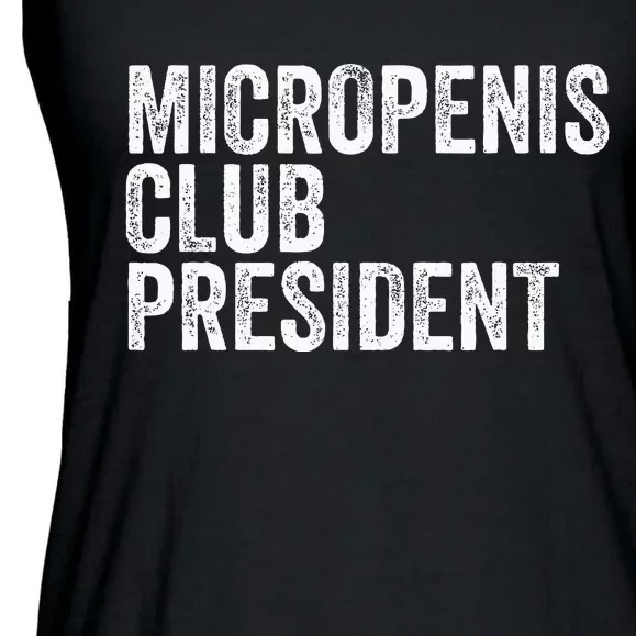 Micropenis Club President Funny Meme Sarcastic Stupid Cringe Ladies Essential Flowy Tank