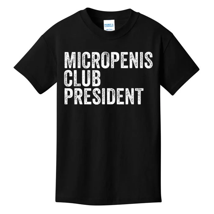 Micropenis Club President Funny Meme Sarcastic Stupid Cringe Kids T-Shirt