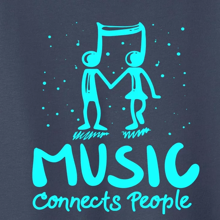 Music Connects People Toddler T-Shirt