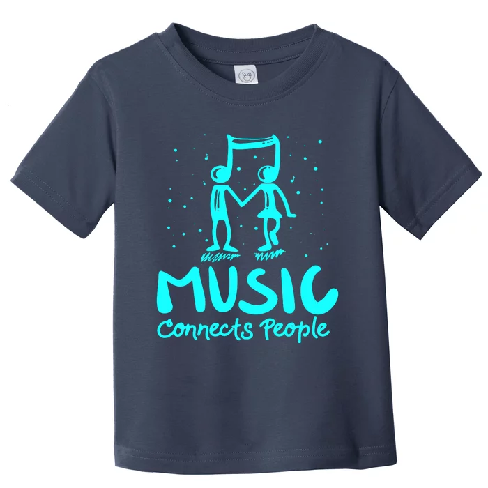 Music Connects People Toddler T-Shirt