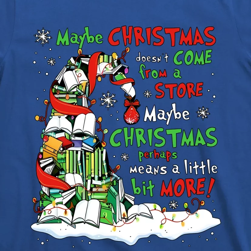 Maybe Christmas Perhaps Means Little Bit More Teacher Gift T-Shirt