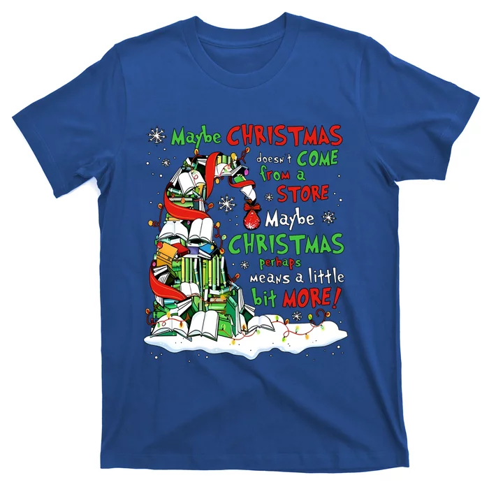 Maybe Christmas Perhaps Means Little Bit More Teacher Gift T-Shirt