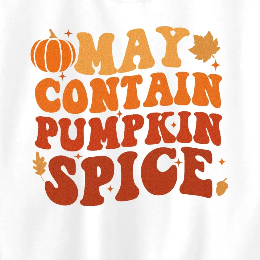 May Contain Pumpkin Spice Thanksgiving Funny Autmn Festival Kids Sweatshirt