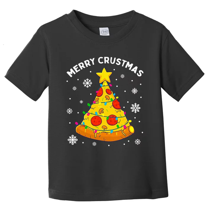 Merry Crustmas Pizza Christmas Tree Xmas Gifts Toddler T-Shirt