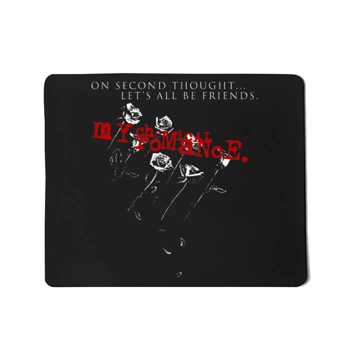 M.Y C.H.E.M.I.C.A.L Romance Lets All Be Friends Mousepad