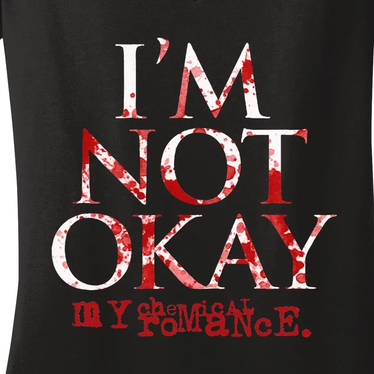 My C.H.E.M.I.Ca.L. Romance Im Not Ok Women's V-Neck T-Shirt