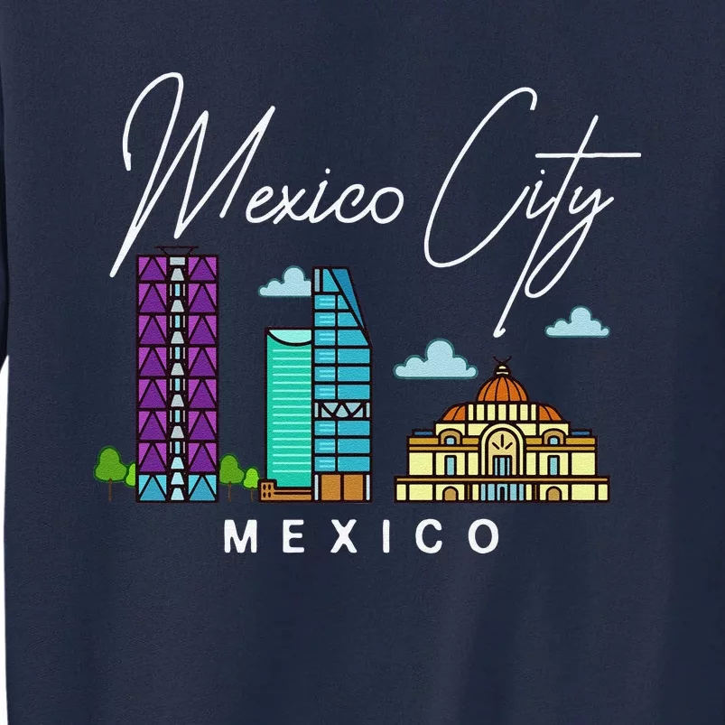 Mexico City Skyline Map Travel Sweat Tall Sweatshirt